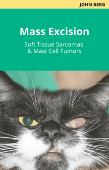 John Berg Mass Excision: Soft Tissue Sarcomas and Mast Cell Tumours