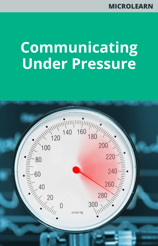 Microlearn Communicating Under Pressure Course