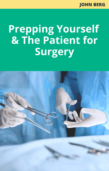 Prepping Yourself and the Patient for Surgery