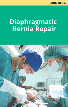 John Berg Diaphragmatic Hernia Repair